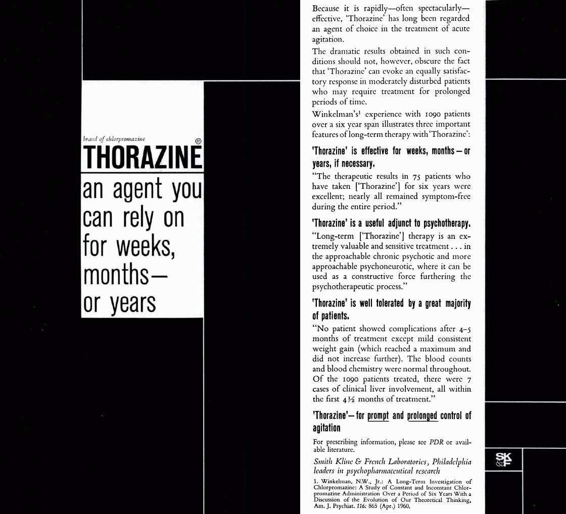 Thorazine can evoke a satisfactory response in moderately disturbed patients who may require treatment for prolonged periods of time.