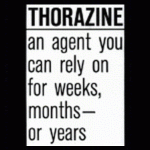 Thorazine an agent you can rely on for weeks, months - or years.